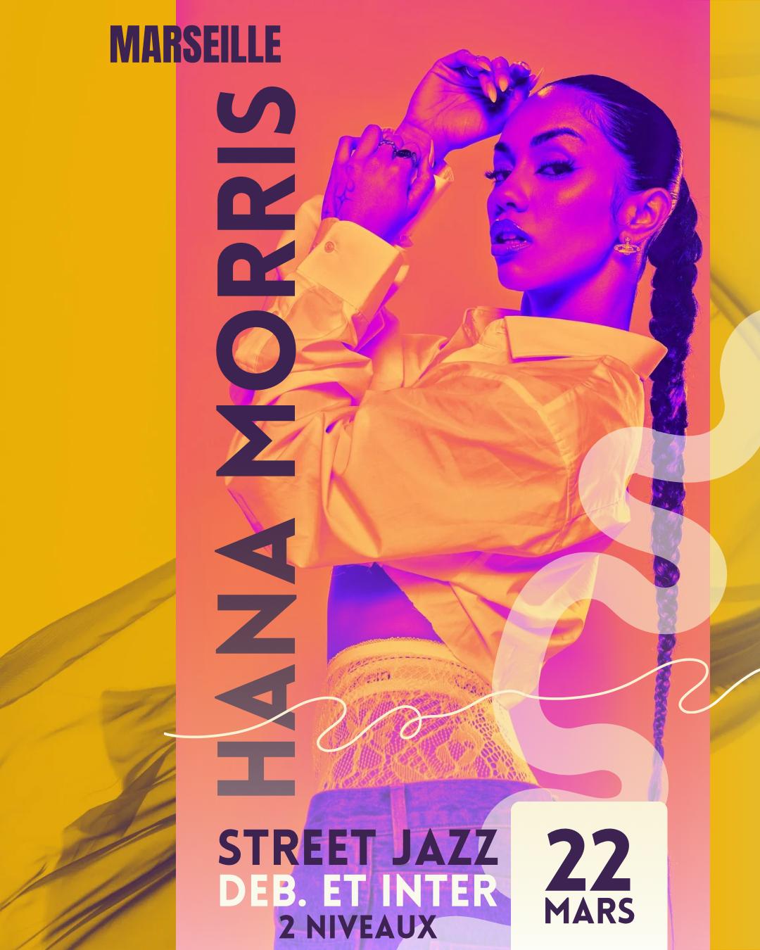 Affiche du workshop Street Jazz avec Hana Morris à Marseille, le 22 mars 2025.